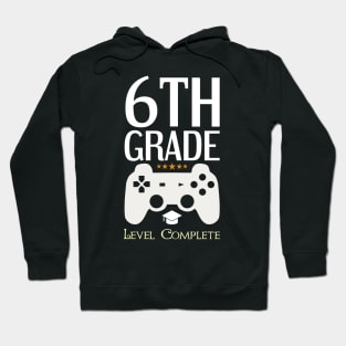 6th Grade Level Complete Video Gamer Birthday Gift Hoodie